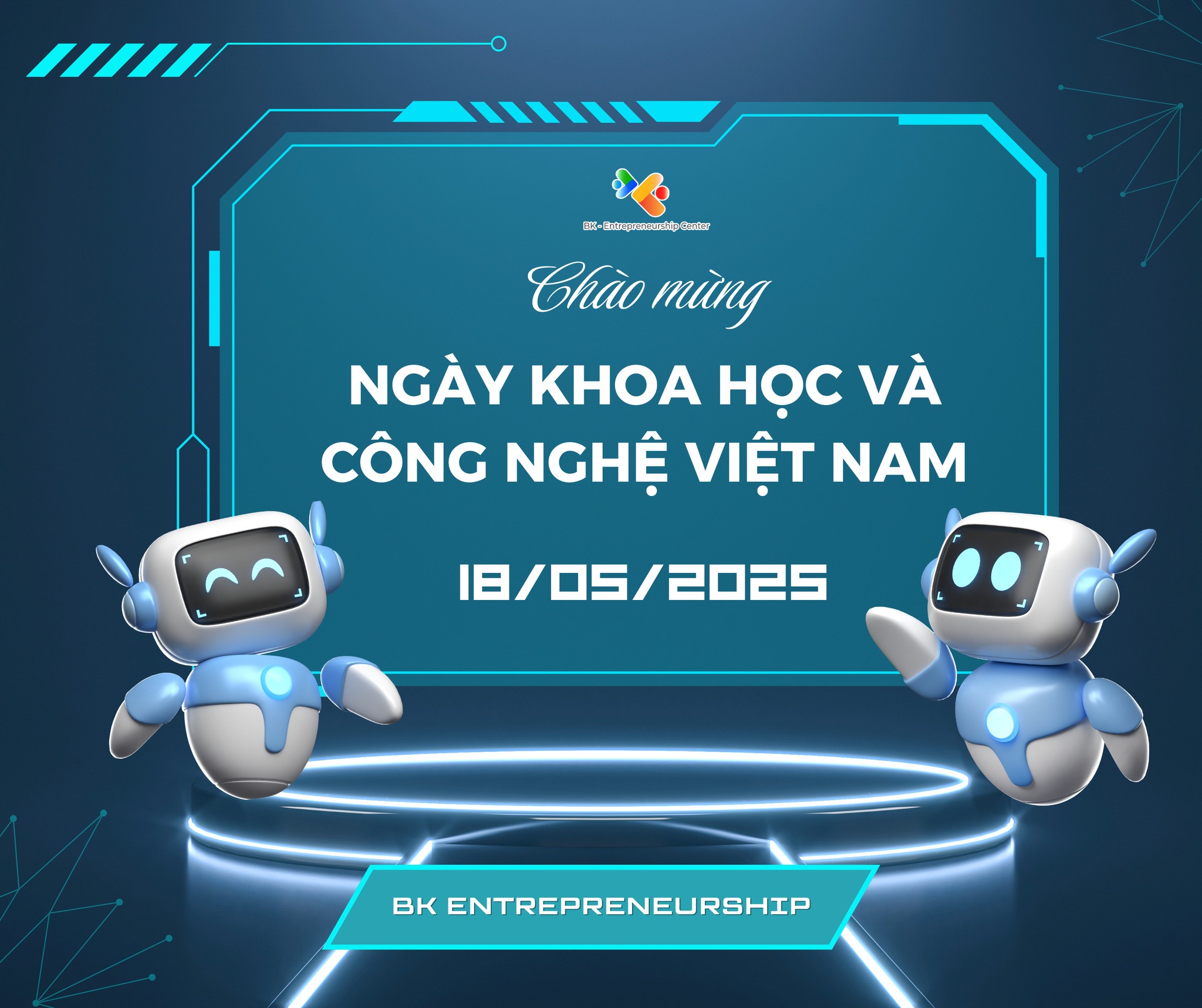 🔥 CHÀO MỪNG NGÀY KHOA HỌC VÀ CÔNG NGHỆ VIỆT NAM – 18/05 🔥